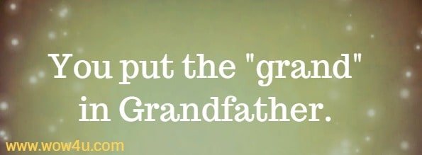 WHY I FEEL THAT GRANDPARENT'S ARE GIFTS OF GOD ?