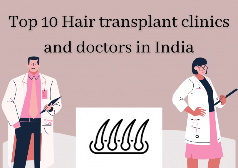 Top 10 Hair transplant clinics and doctors in India