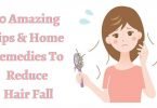 10 Amazing Tips & Home Remedies To Reduce Hair Fall in 2022