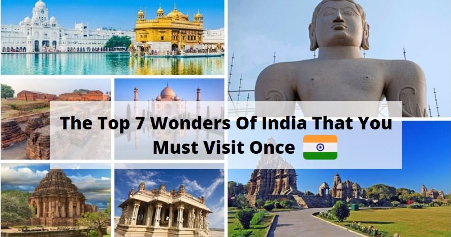 The Top 7 Wonders Of India That You Must Visit Once