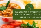 20 Amazing Street Food Spots In Delhi