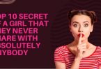 Top 10 Secret Of A Girl That They Never Share With Absolutely Anybody
