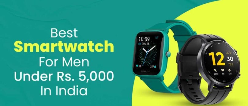 Best-Smartwatch-For-Men-Under-Rs.-5000-In-India