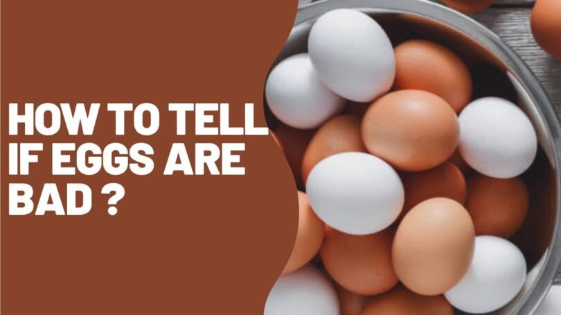 How to Tell If Eggs Are Bad: A Comprehensive Guide